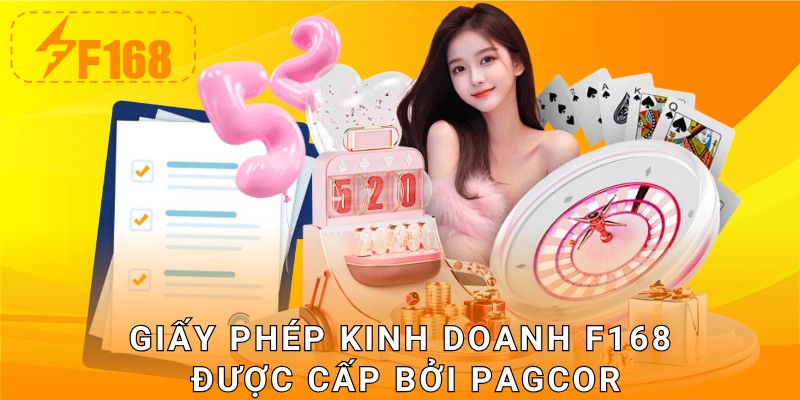 Giấy phép kinh doanh F168 được cấp bởi PAGCOR