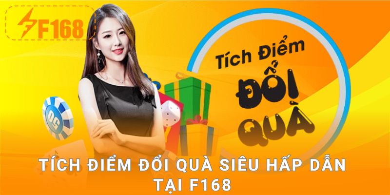 Tích điểm đổi quà siêu hấp dẫn tại F168
